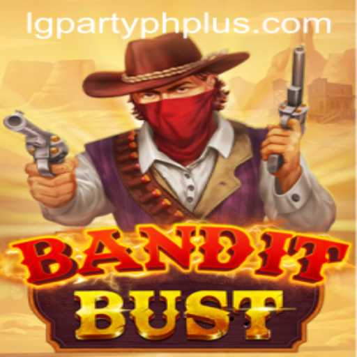 BanditBust: A Thrilling Adventure with lgparty.ph